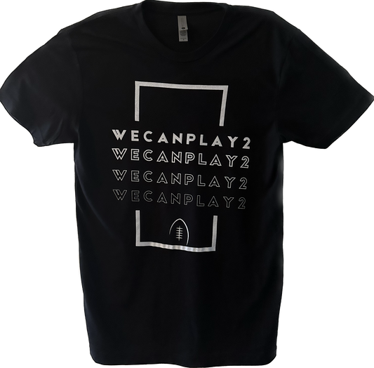 "We Can Play 2" T-shirt